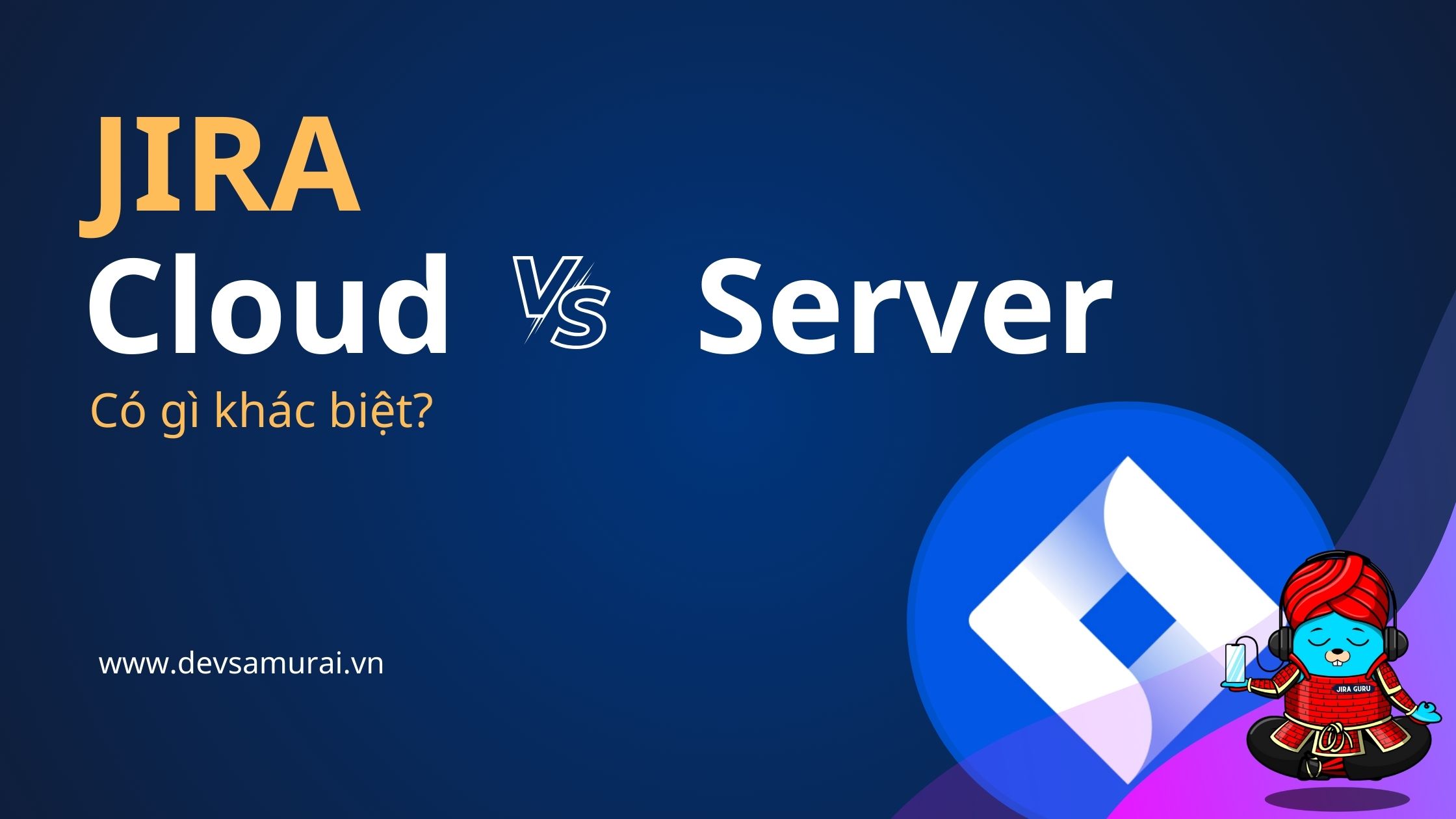 Jira cloud Vs. Jira Server