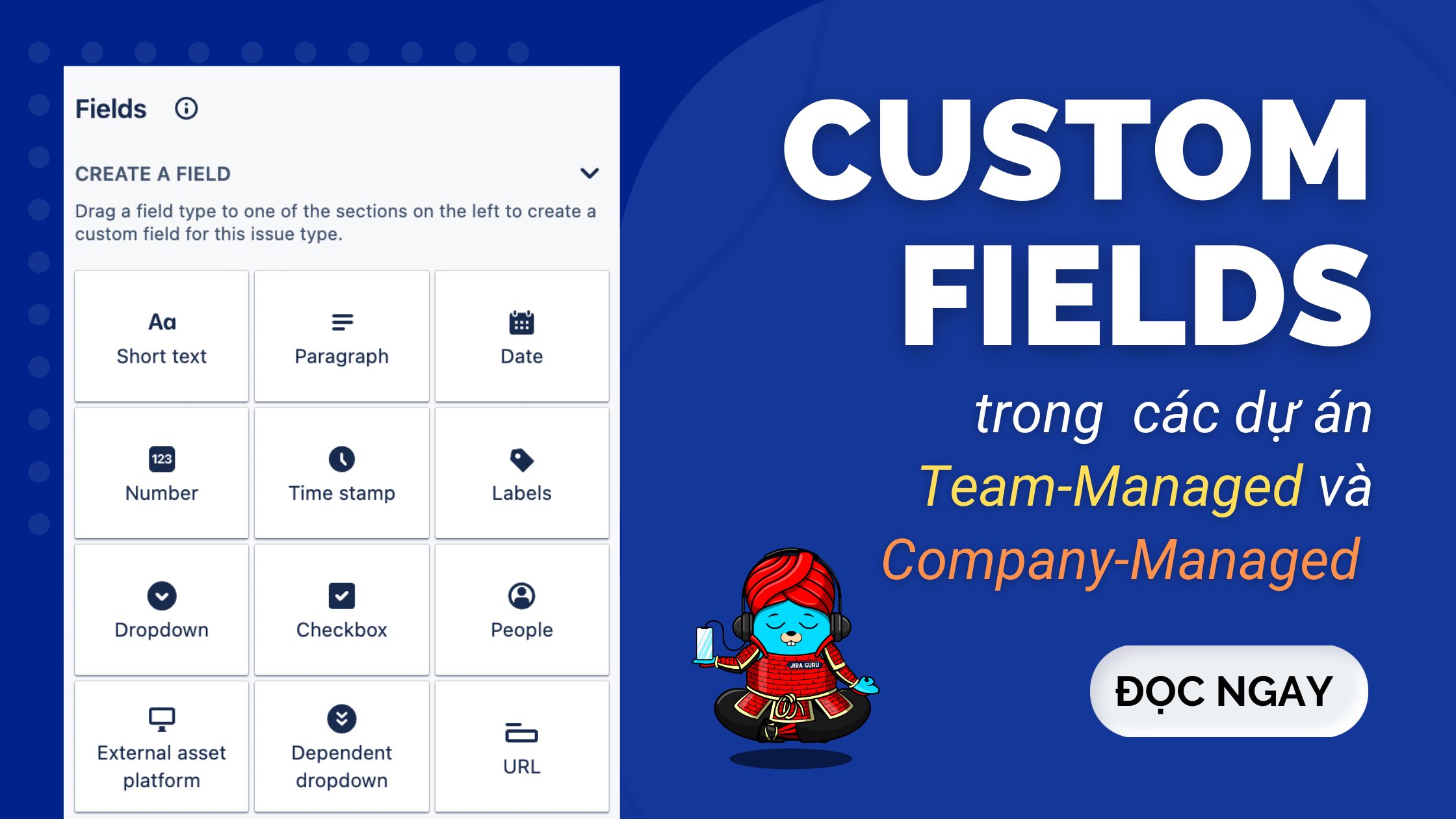 Custom Fields trong dự án Team-Managed và Company-Managed