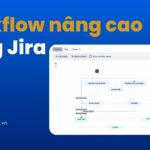 Workflow nâng cao trong Jira