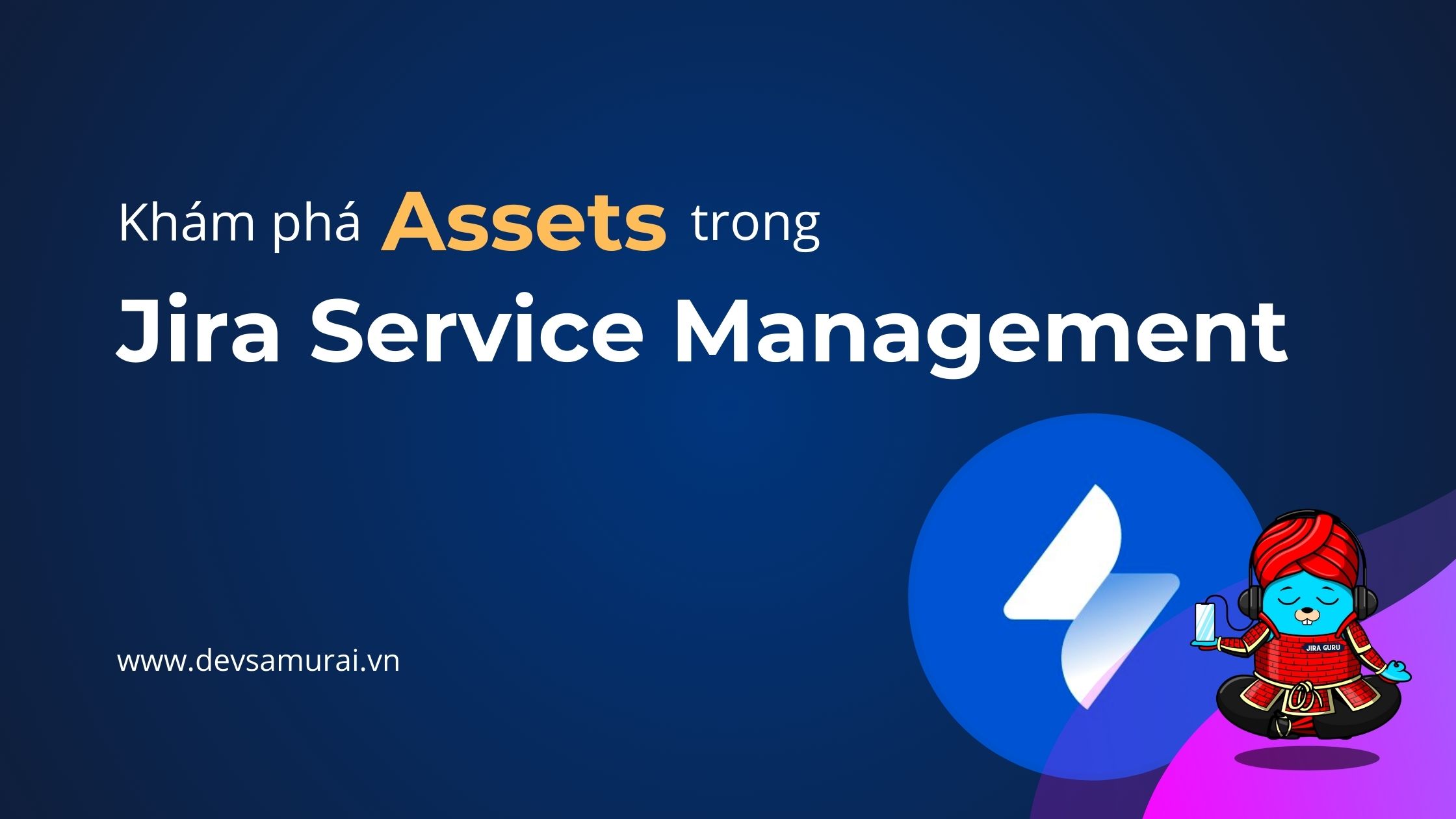 Assets trong Jira Service Management